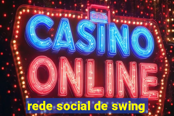 rede social de swing